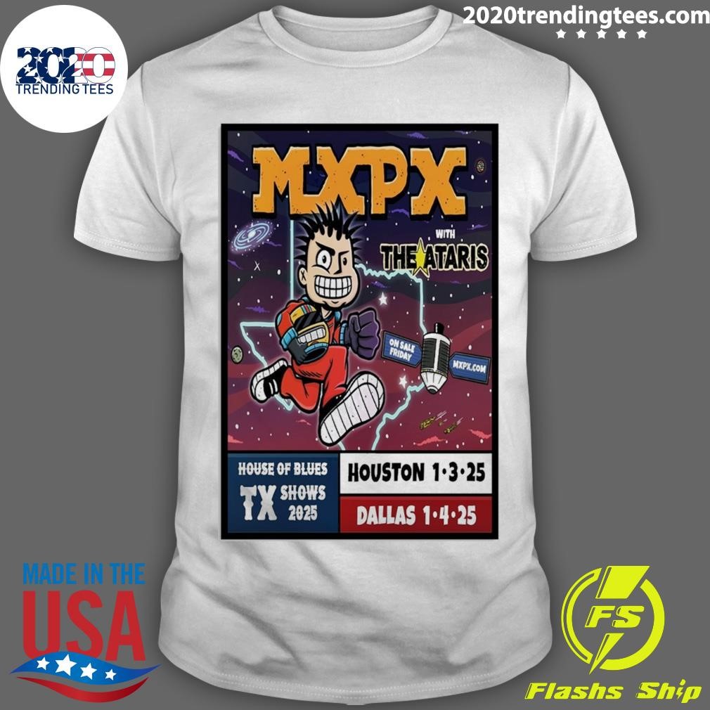 Awesome MXPX With The Ataris House Of Blues TX Shows On Jan 3-4 2025 T-shirt