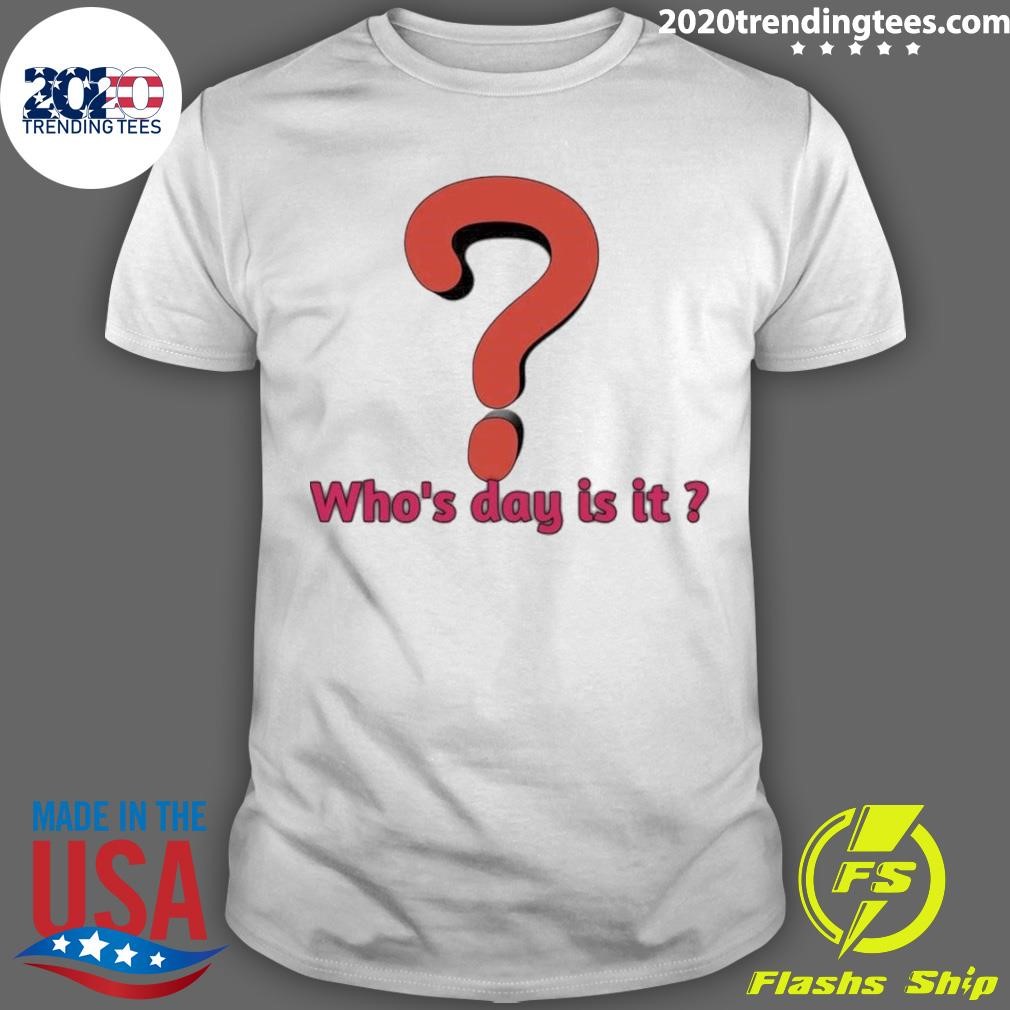 Awesome Memorial Day Who’s Day Is It T-shirt