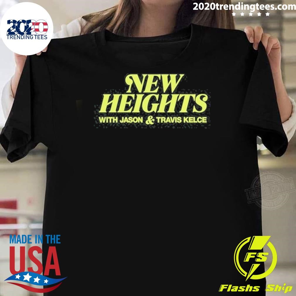 Awesome New Heights With Jason & Travis Kelce 2024 T-shirt