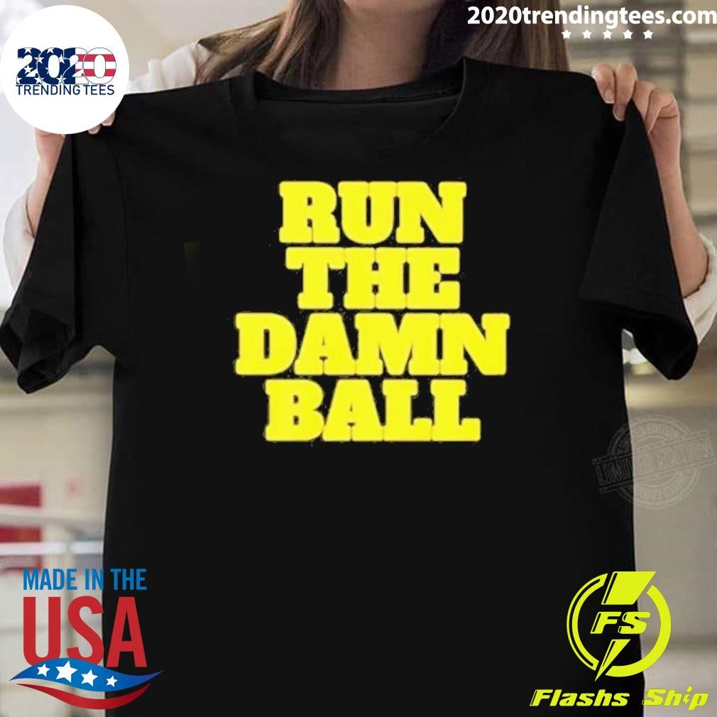 Awesome Run The Damn Ball 2024 T-shirt