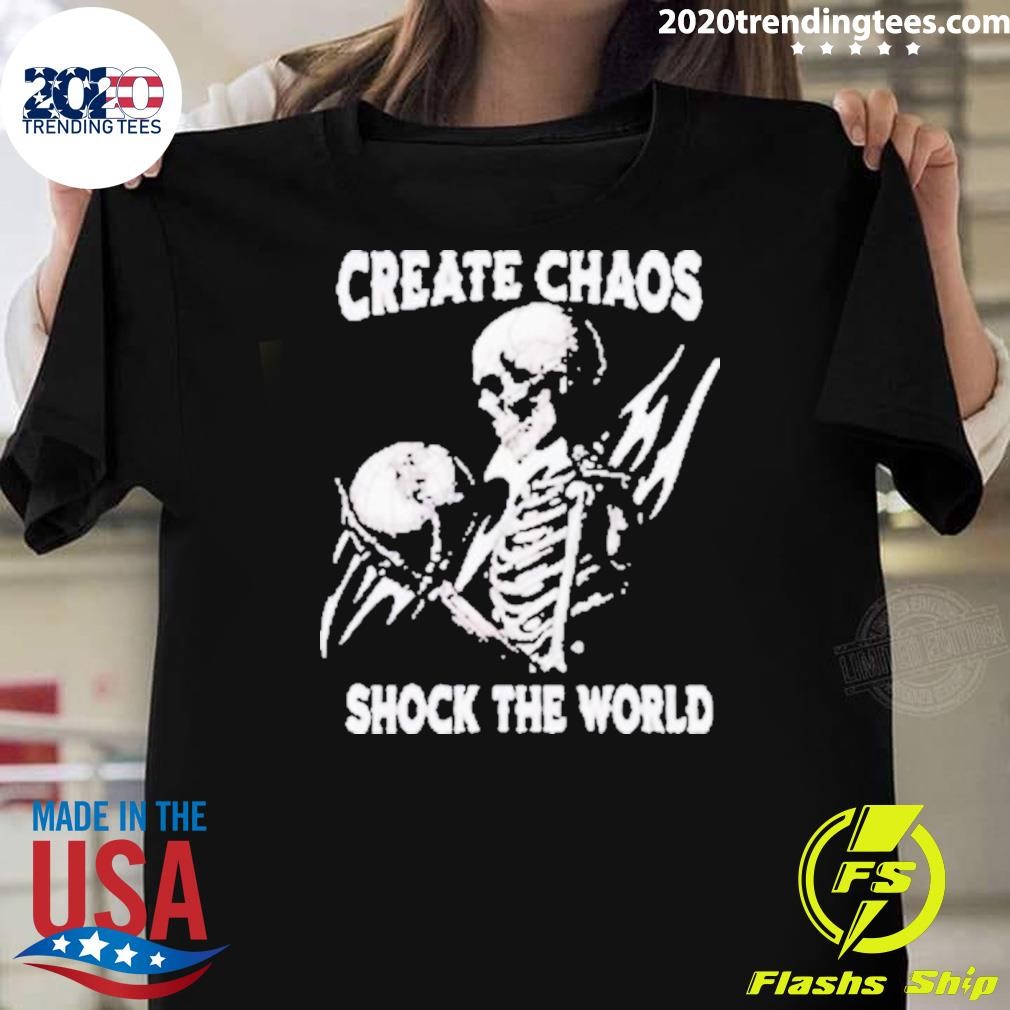 Awesome Skeleton Create Chaos Shock The World 2024 T-shirt