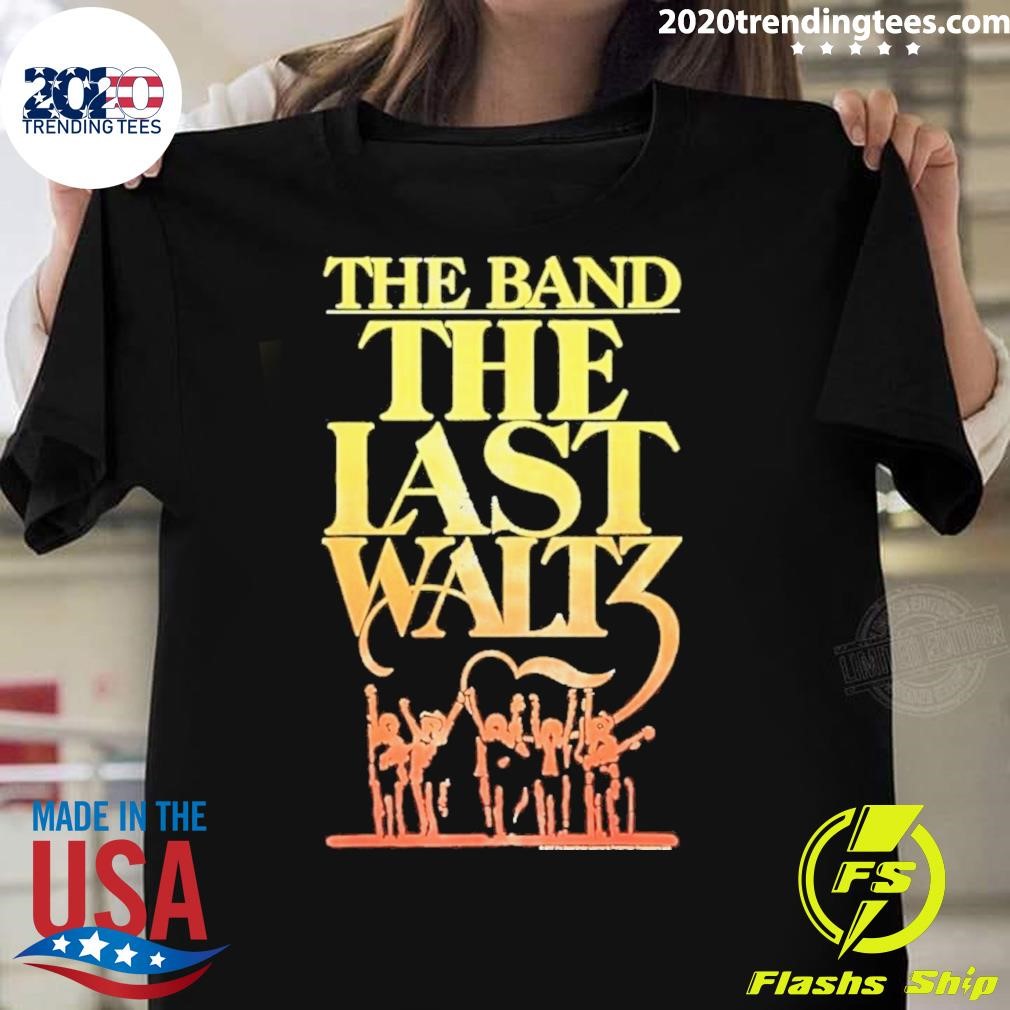 Awesome The Band The Last Waltzz T-Shirt