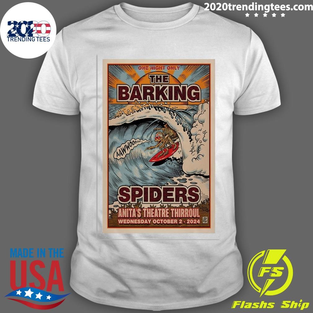 Awesome The Barking Spiders October 2 2024 Anita's Theatre Thirroul T-shirt