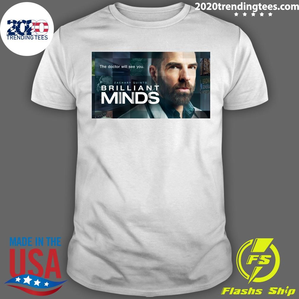 Awesome The Doctor Will See You Zachary Quinto Brilliant Minds T-shirt