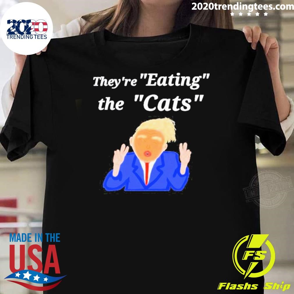 Awesome They're Eating the Cats T-shirt