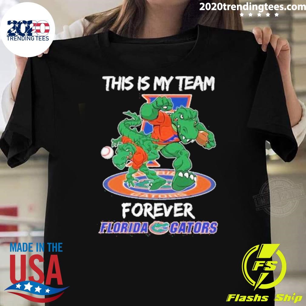 Awesome This Is My Team Forever Florida Gators 2024 T-shirt