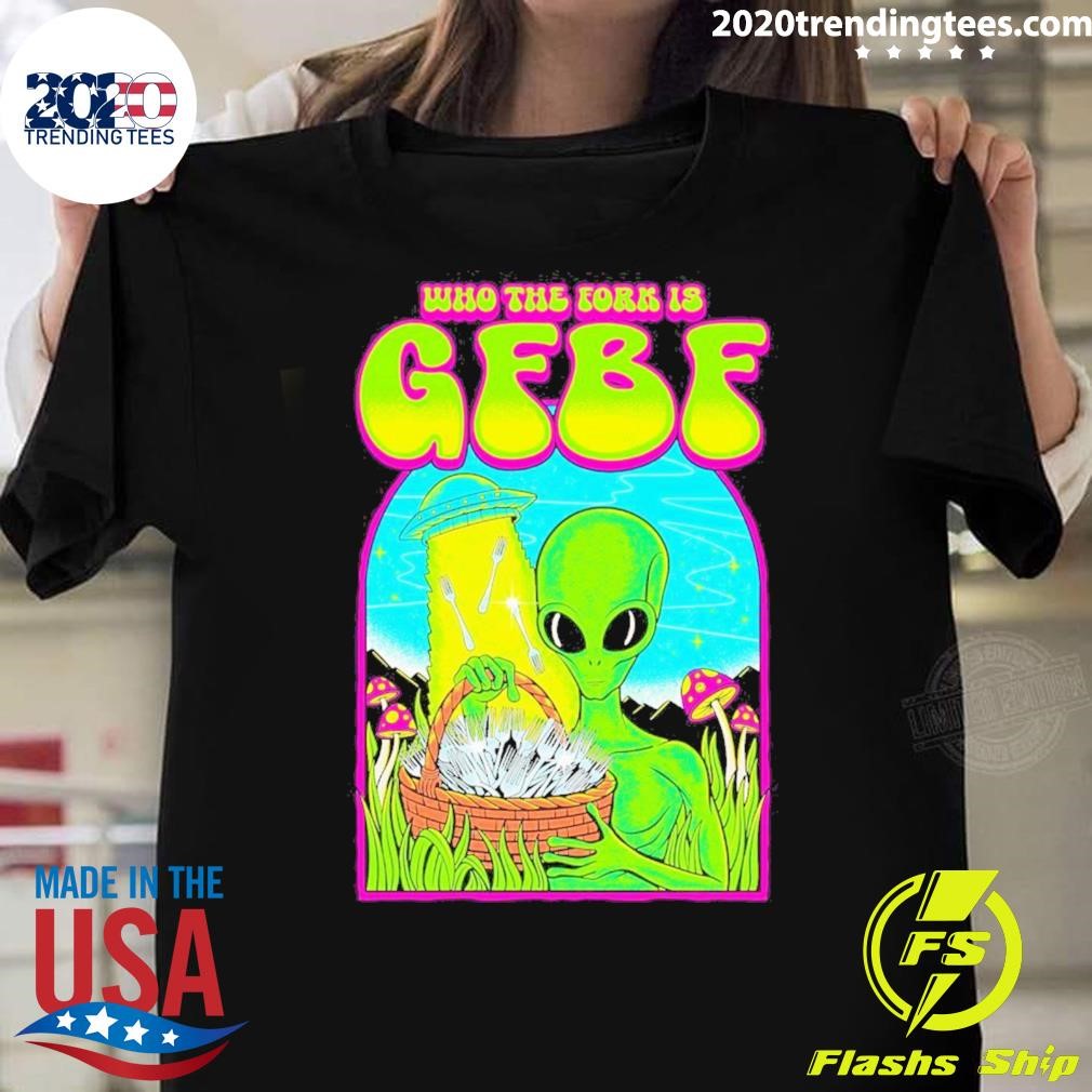 Awesome Who The Fork Is Gfbf T-Shirt