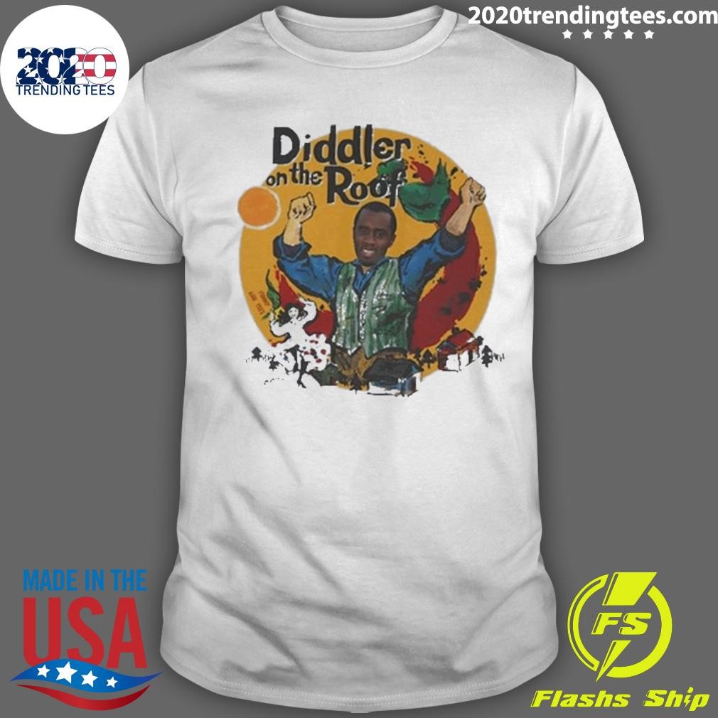 Best Ahh Tees Store Diddler On The Roof 2024 T-shirt