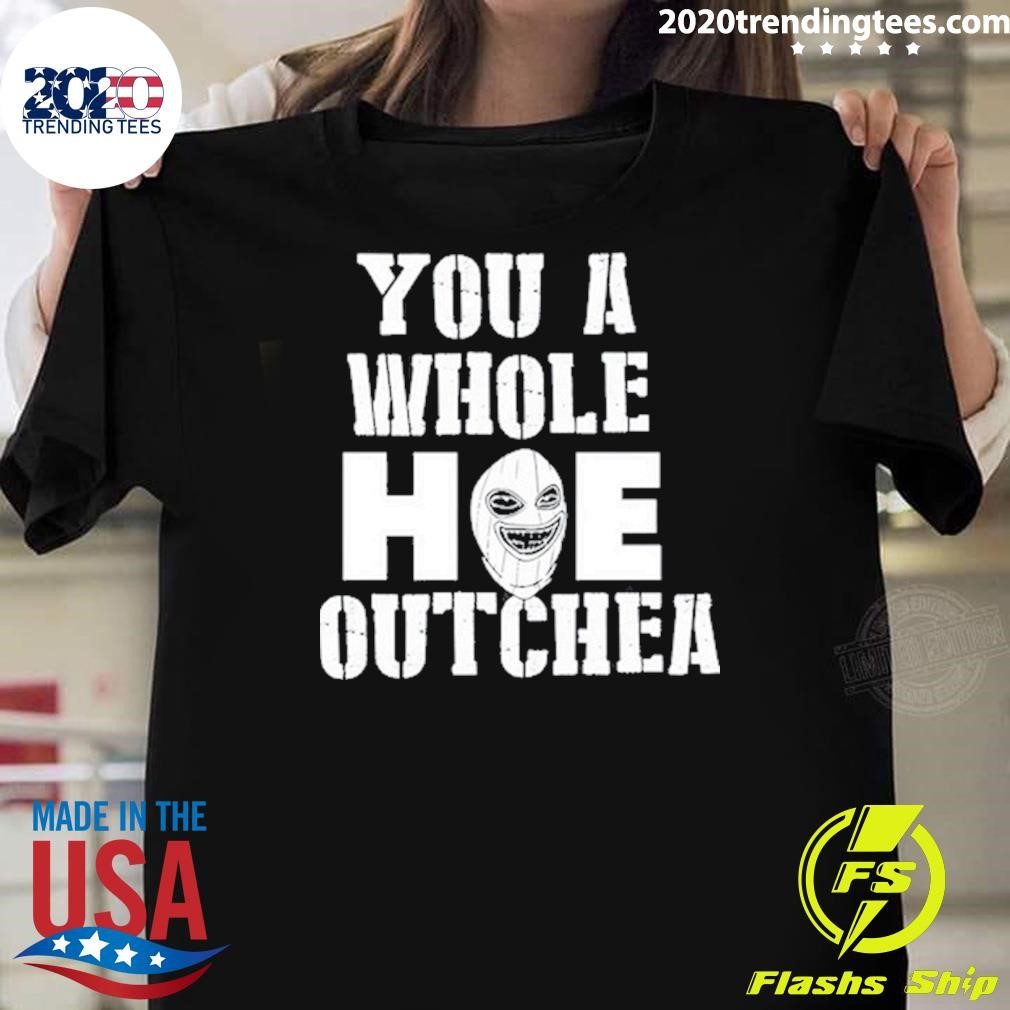 Best Beacoup Jokes You A Whole Hoe Outchea T-shirt