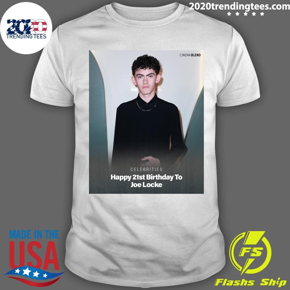 Best Celebrities Happy 21st Birthday To Joe Locke T-shirt