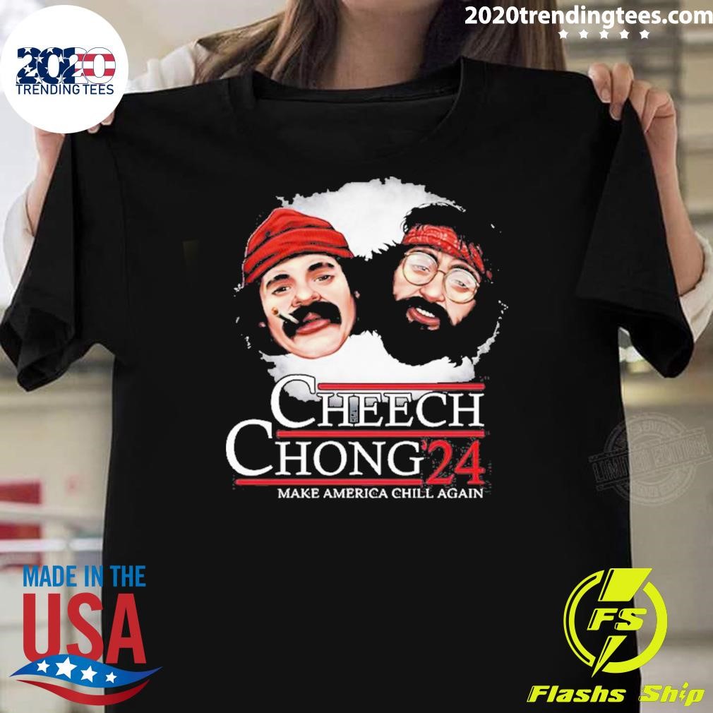 Best Cheech Chong ’24 Make America Chill Again T-shirt