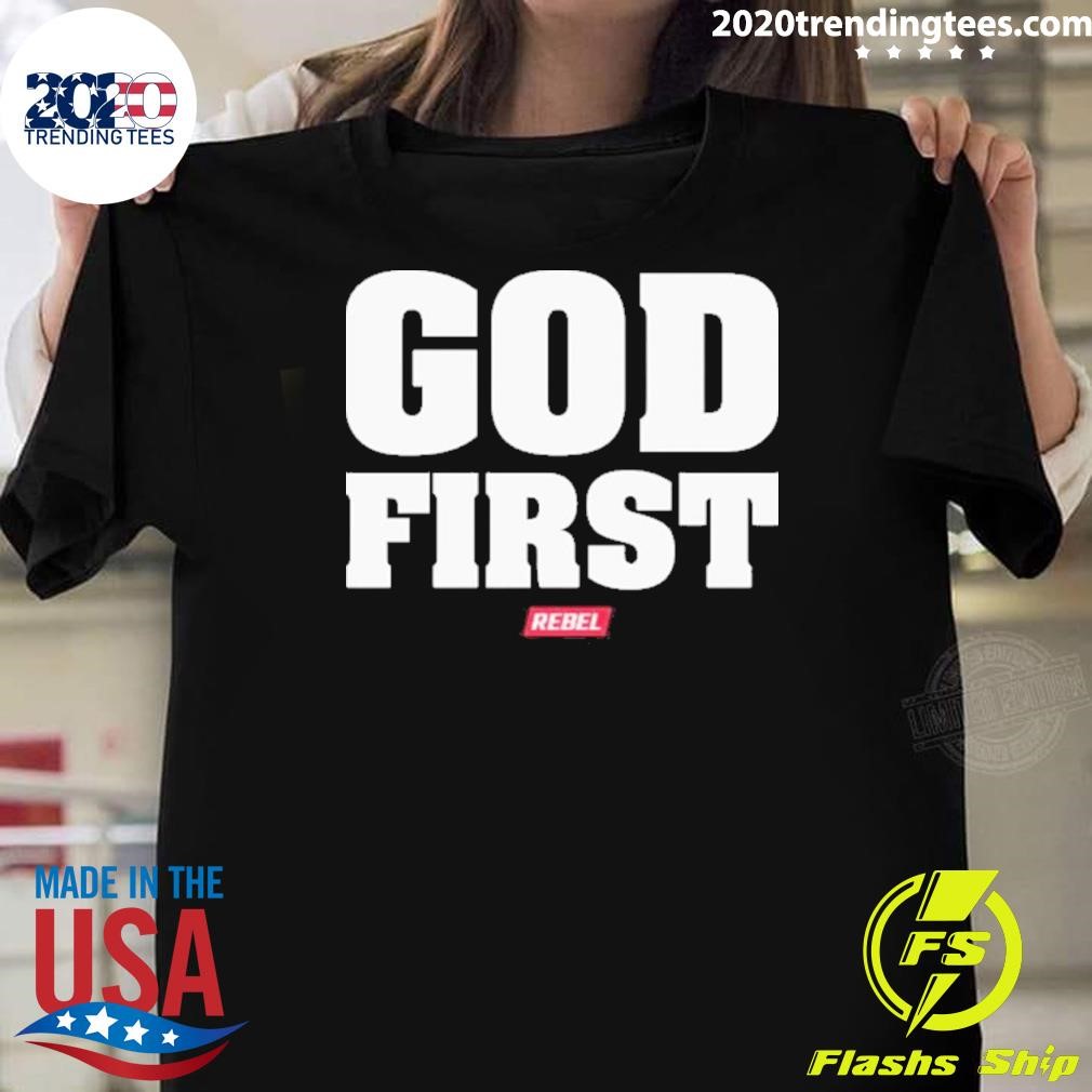 Best God First Rebel 2024 T-shirt