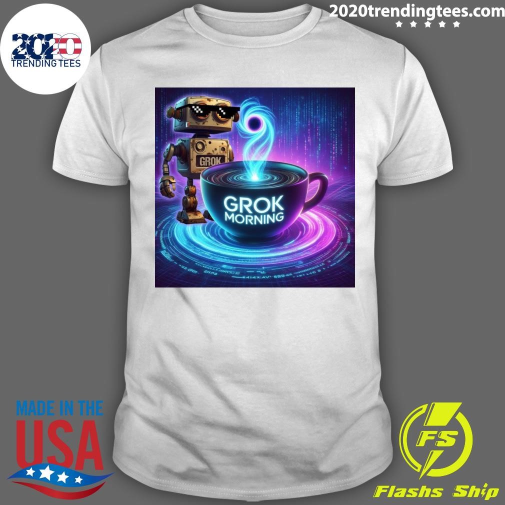 Best Grok Morning Mate T-shirt