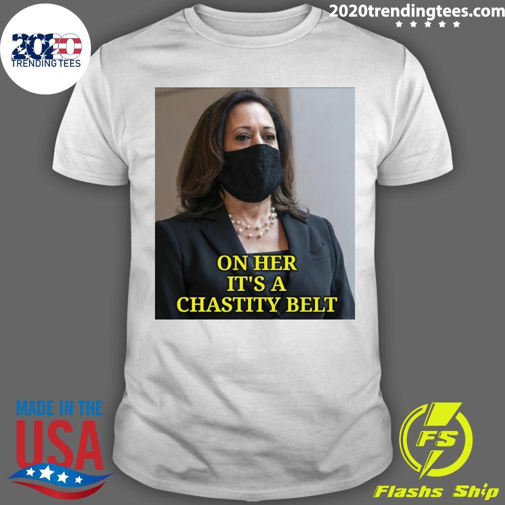 Best Kamala On Her It's A Chastity Belt T-shirt