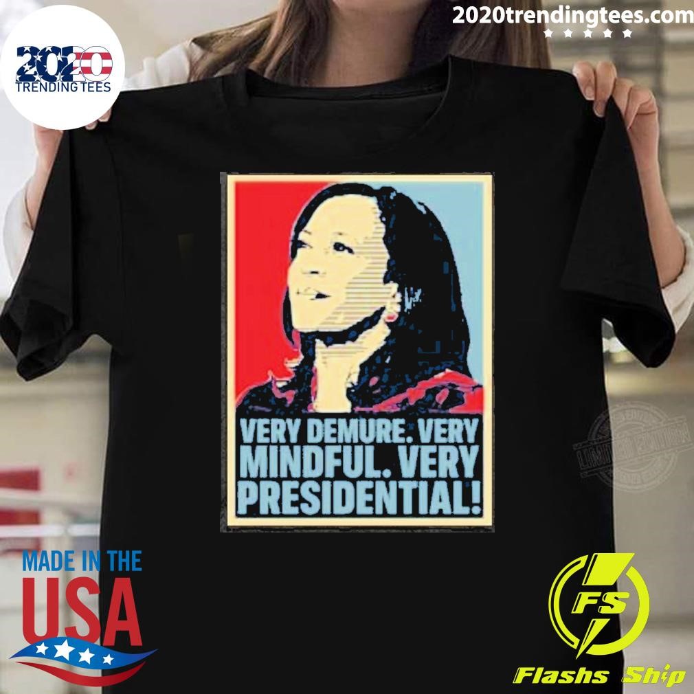 Best Kamala. Very Presidential! T-shirt