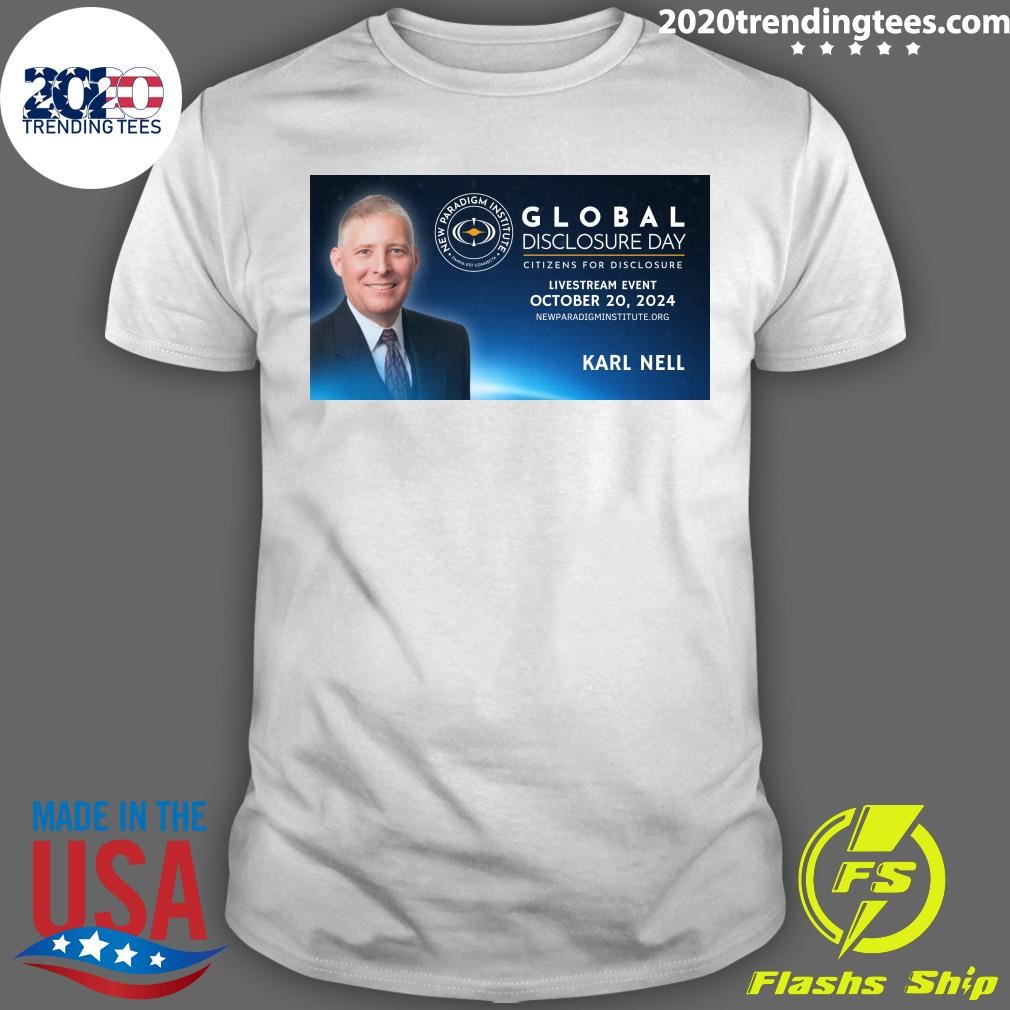 Best Karl Nell Global Disclosure Day Citizens For Disclosure Livestream Event October 20, 2024 T-shirt