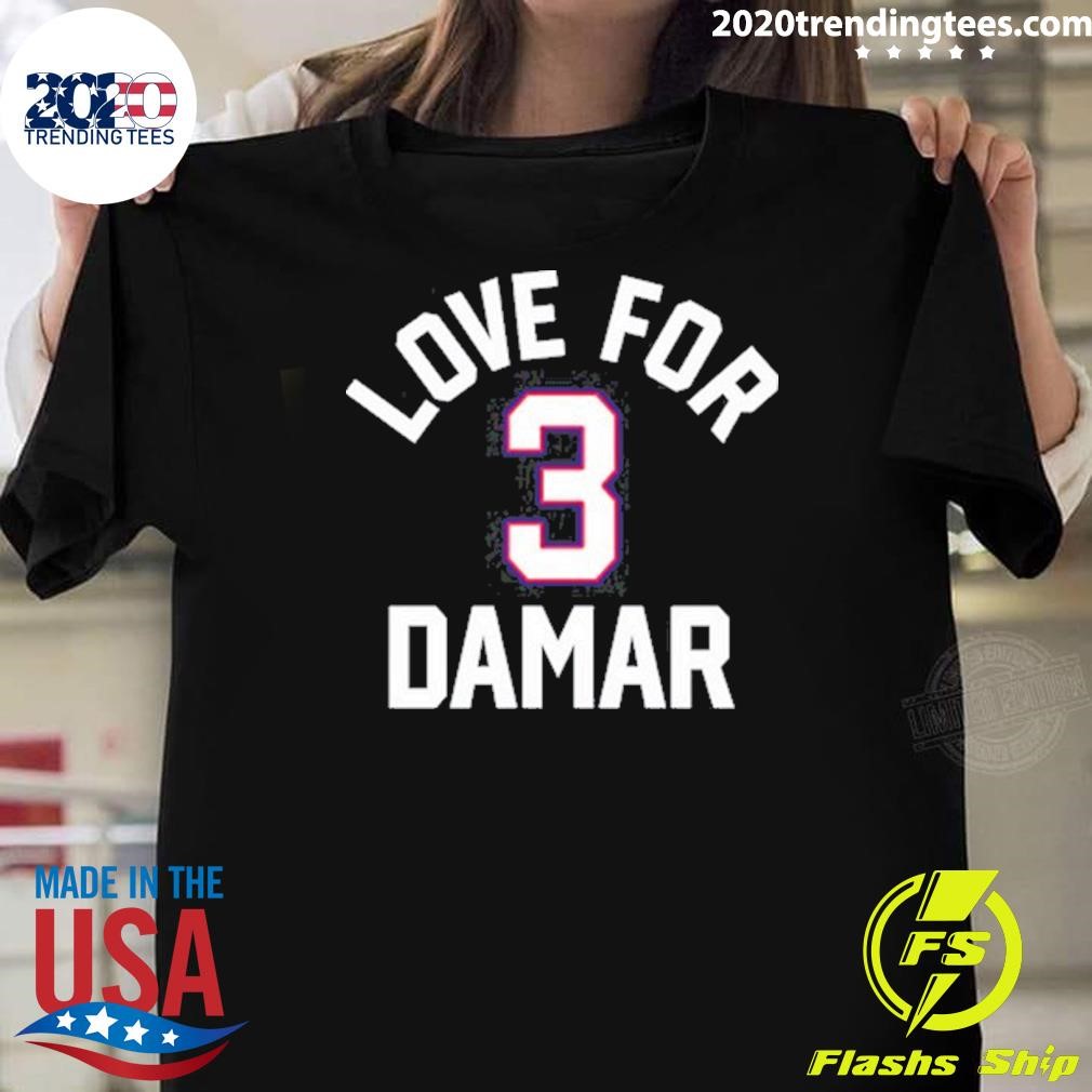 Best Love For 3 Damar Hamlin T-shirt