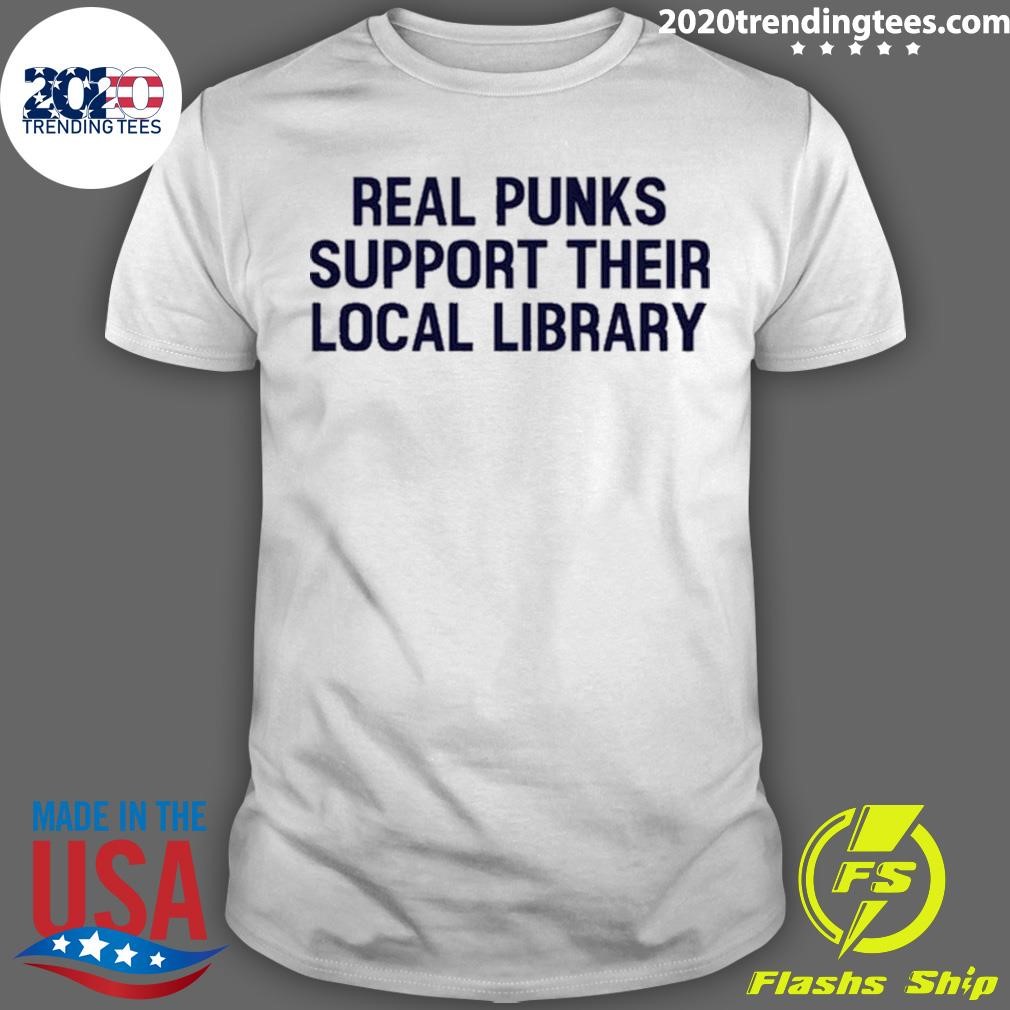 Best Real Punks Support Their Local Library 2024 T-shirt