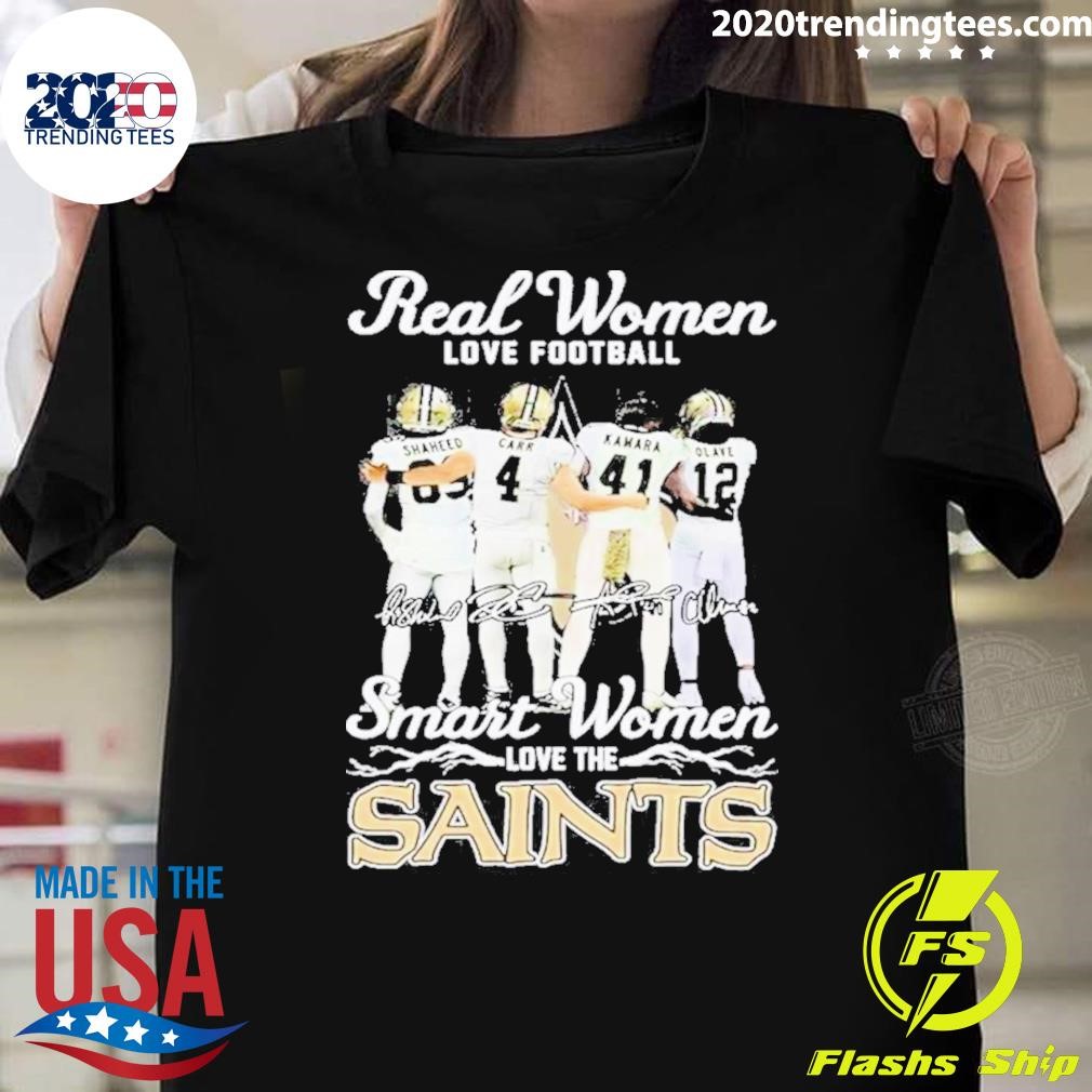 Best Real Women Love Football Smart Women Love The New Orleans Saints 2024 T-shirt