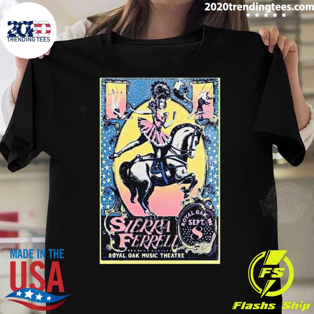 Best Sierra Ferrell September 8, 2024 In Royal Oak, MI Tour Poster T-shirt