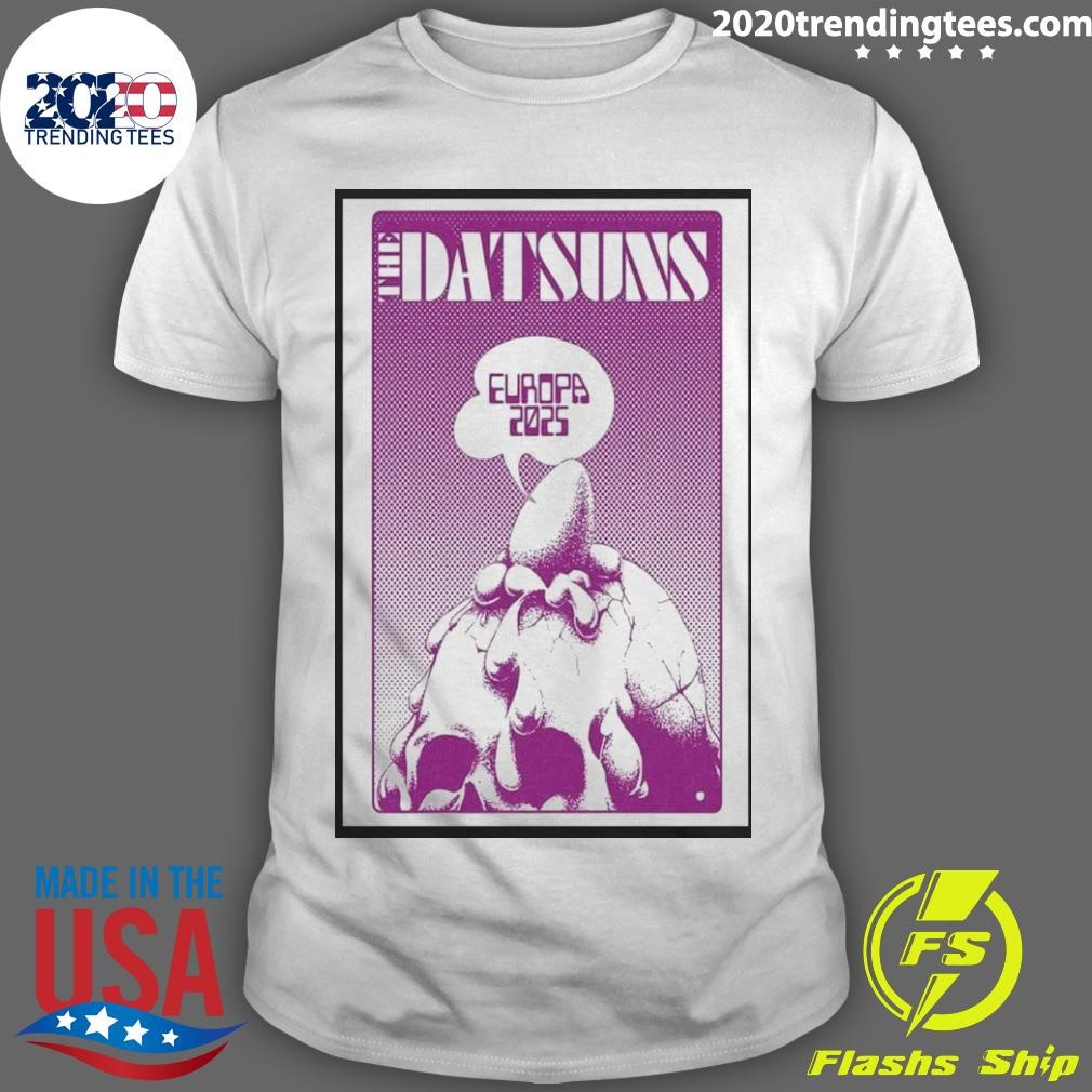 Best The Datsuns Europe March 2025 Poster T-Shirt