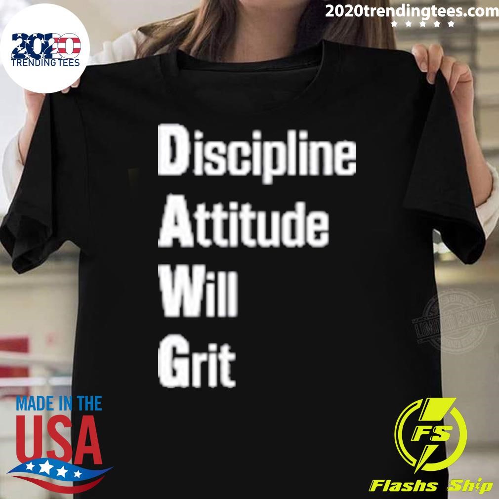 Funny Discipline Attitude Will Grit T-shirt