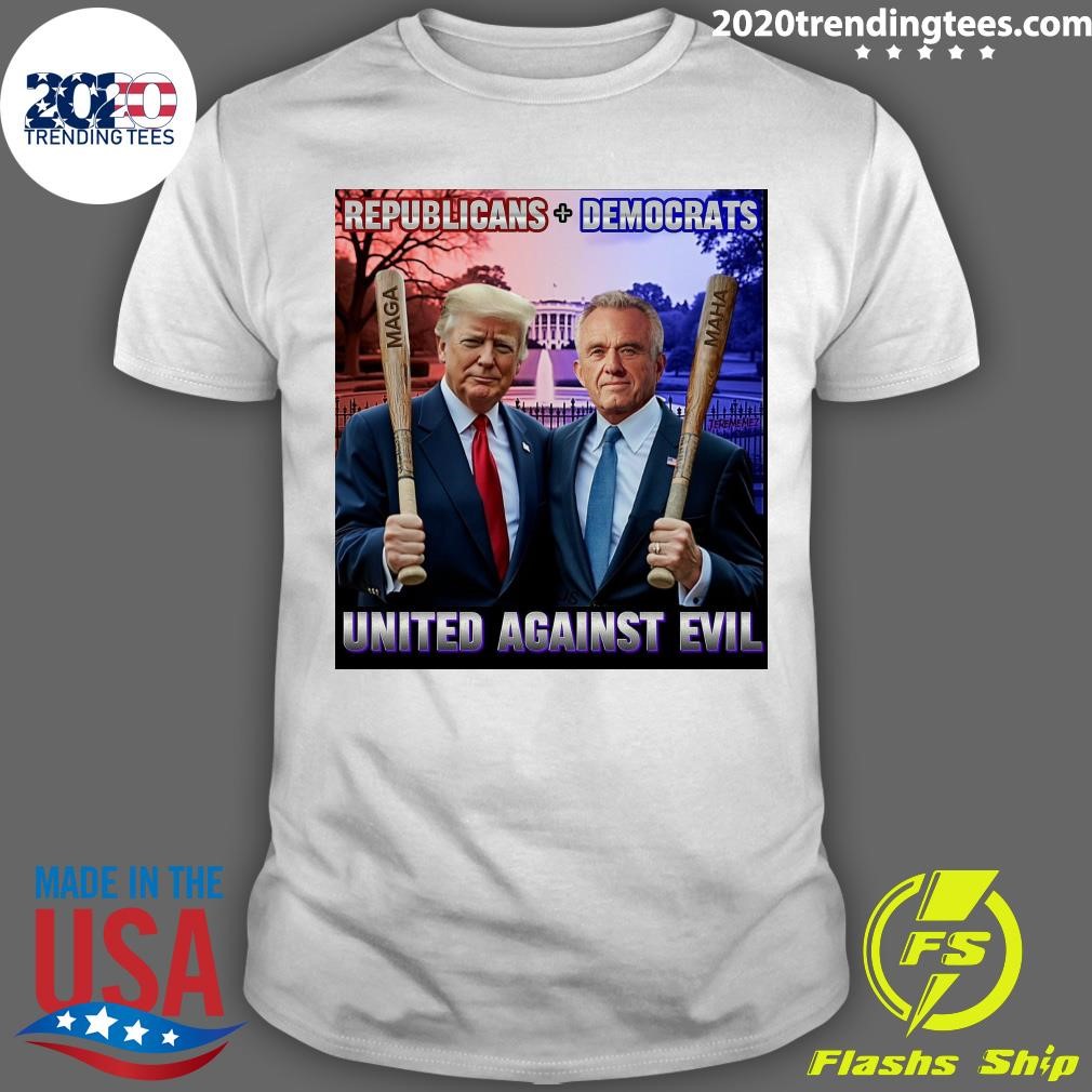 Funny Donald Trump And The Maga Republicans Democrats United Against Evil T-shirt