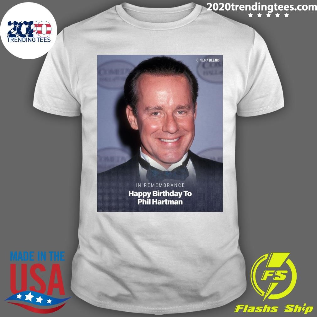 Funny In Remembrance Happy Birthday To Phil Hartman T-shirt