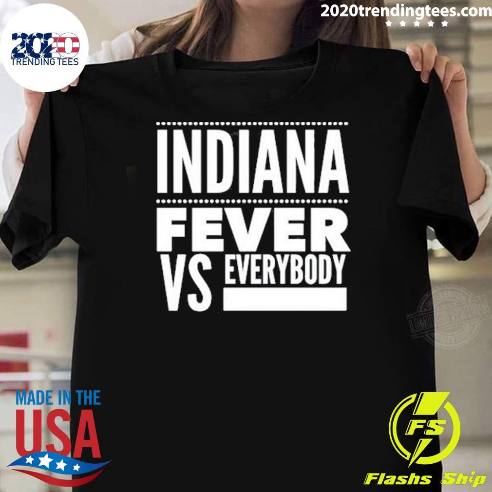 Funny Indiana Fever Vs Everybody T-shirt