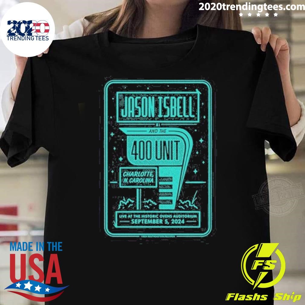 Funny Jason Isbell And The 400 Unit Auditorium Sep 5 2024 Ovens Charlotte T-shirt