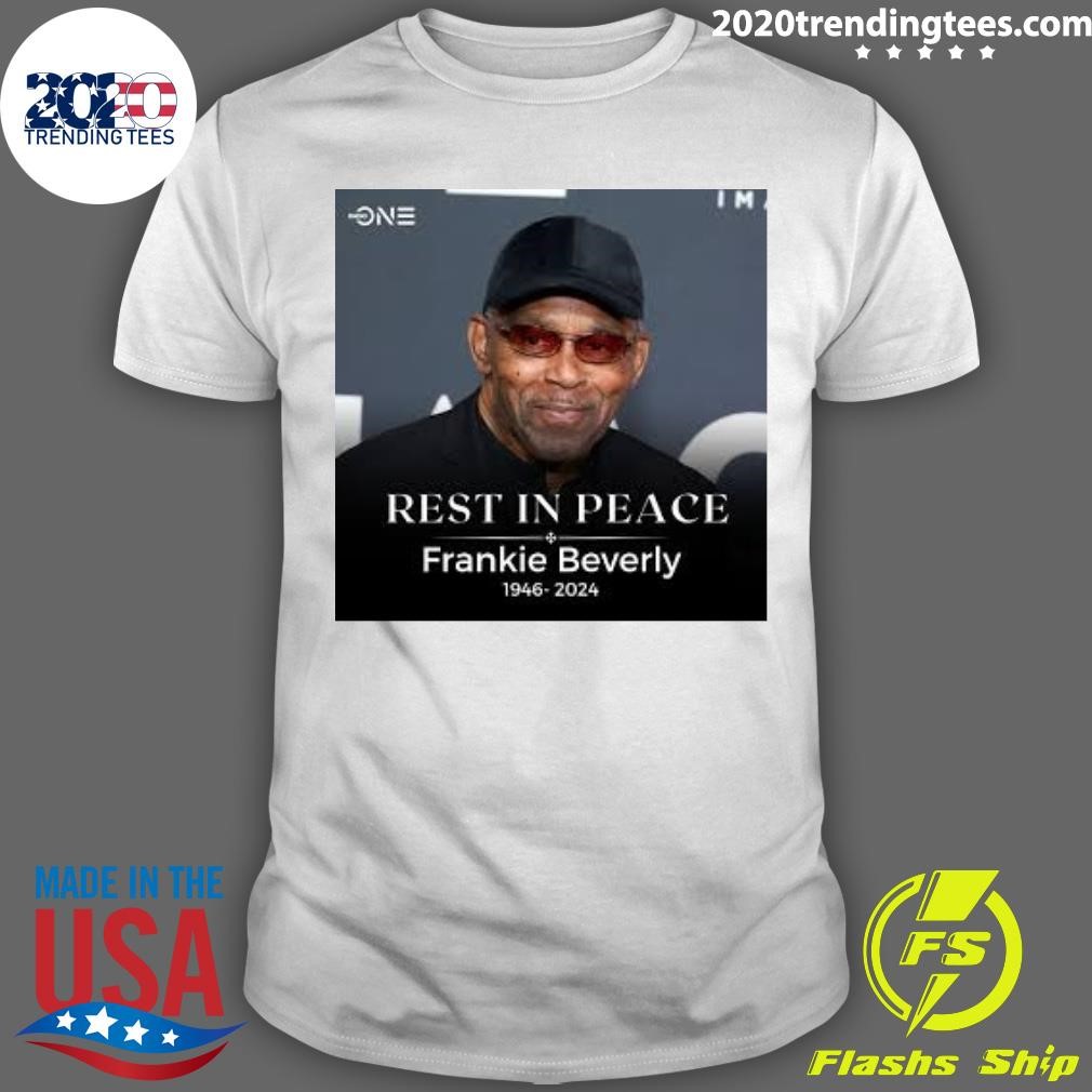 Funny Rest In Peace Frankie Beverly 1946-2024 T-Shirt