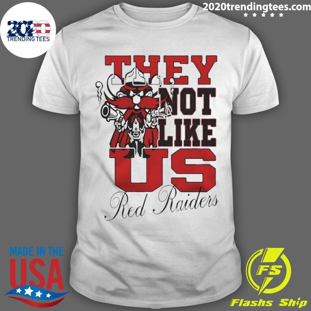 Funny Tech Red Raiders They Not Like Us Red Raiders Fan 2024 T-shirt