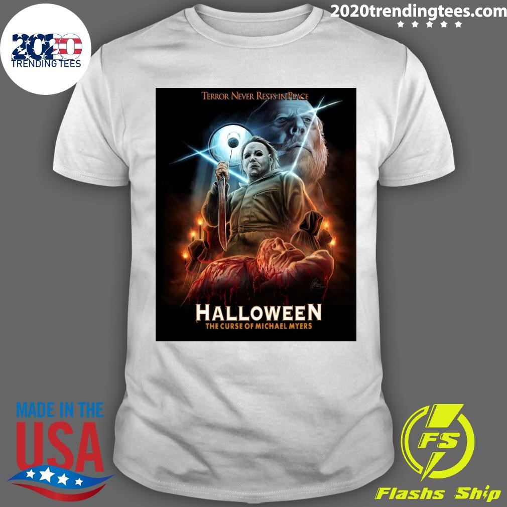 Funny Terror Never Rests In Peace Halloween The Curse Of Michael Myers T-shirt