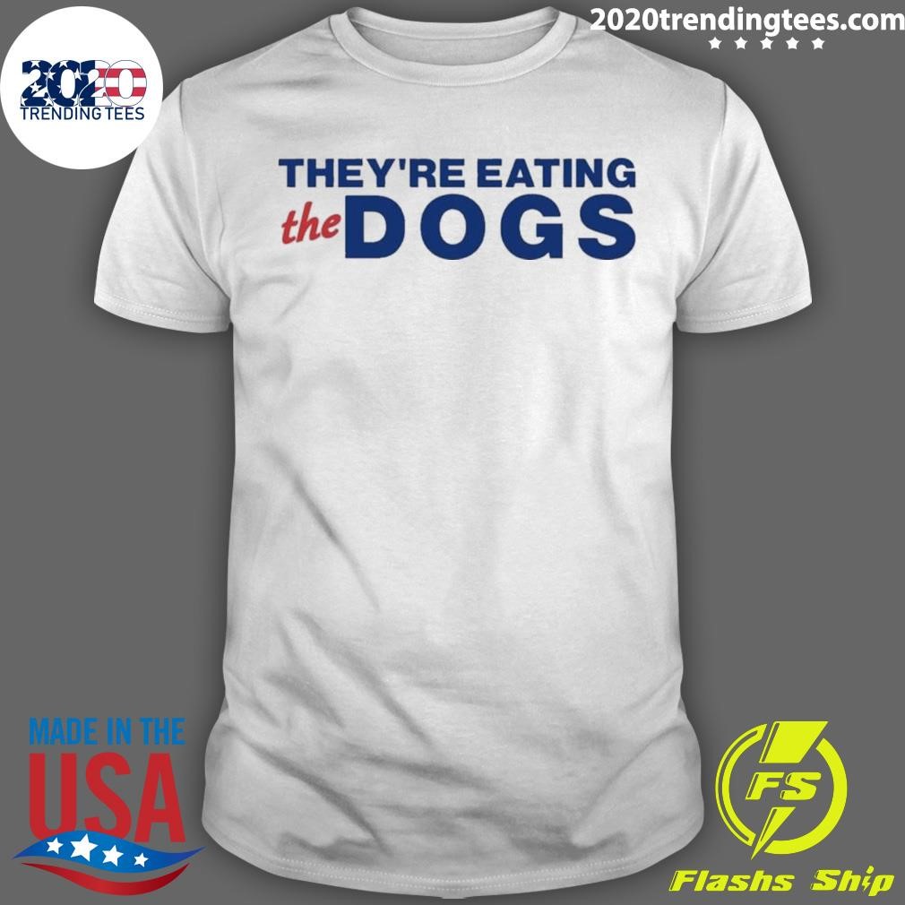 Funny They’re Eating The Dogs Trump 2024 T-Shirt