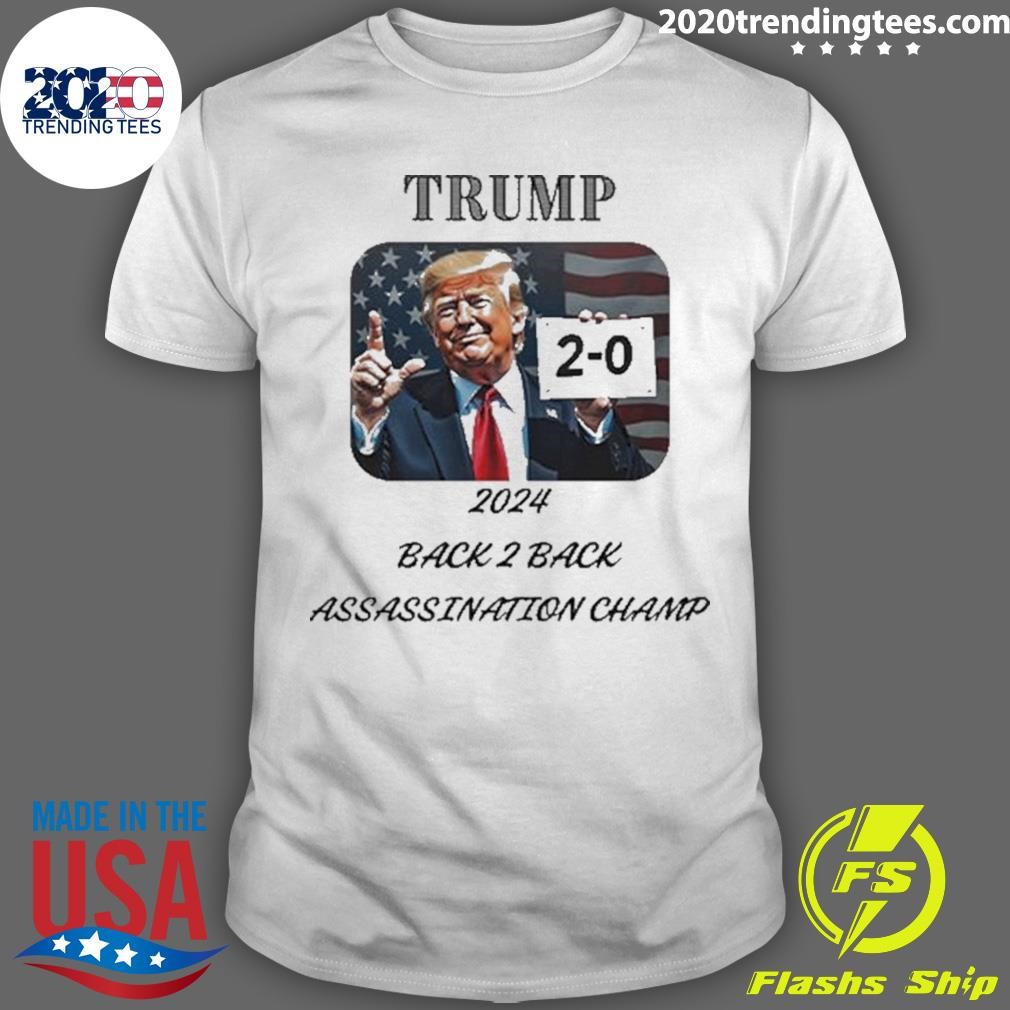 Funny Trump 2 0 2024 Back 2 Back Assassination Champ T-shirt