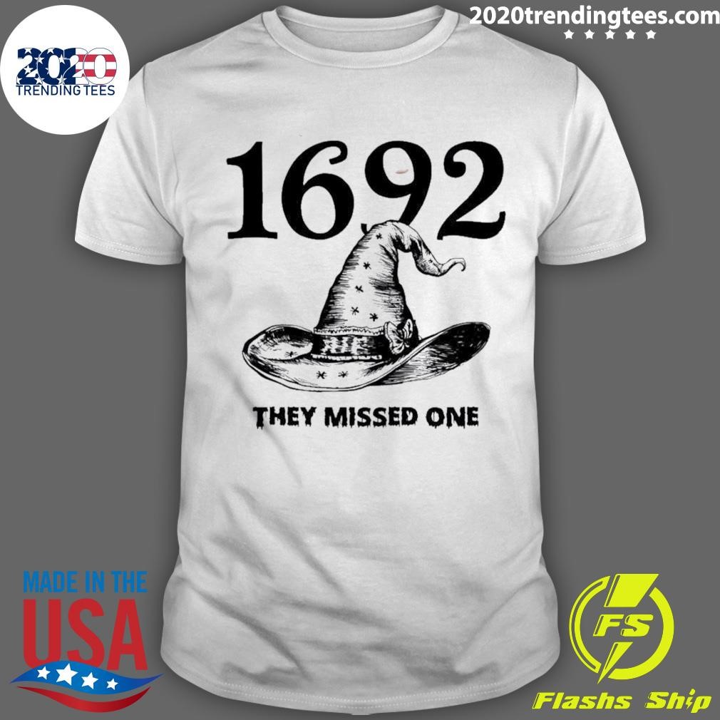 Nice 1692 They Missed One Witch Hat Halloween Day T-shirt