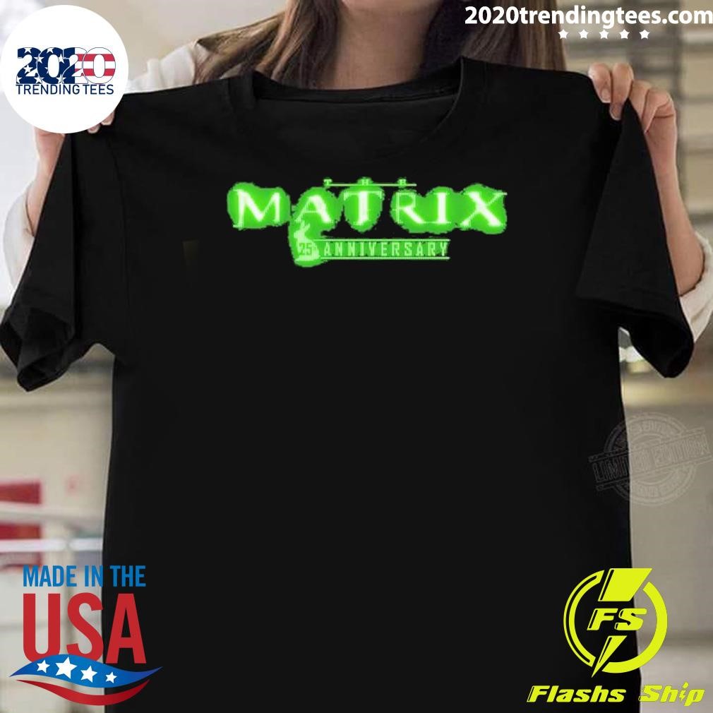 Nice 25th Anniversary Poster For The Matrix Movie Returning To Theaters In September 19 And 22 2024 T-shirt