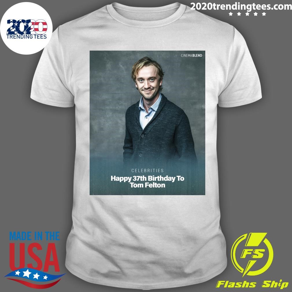 Nice Celebrities Happy 37th Birthday To Tom Felton T-shirt