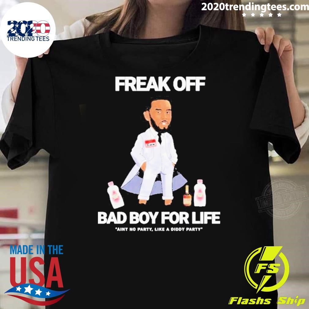 Nice Diddy Freak Off Bad Boy For Life 2024 T-shirt