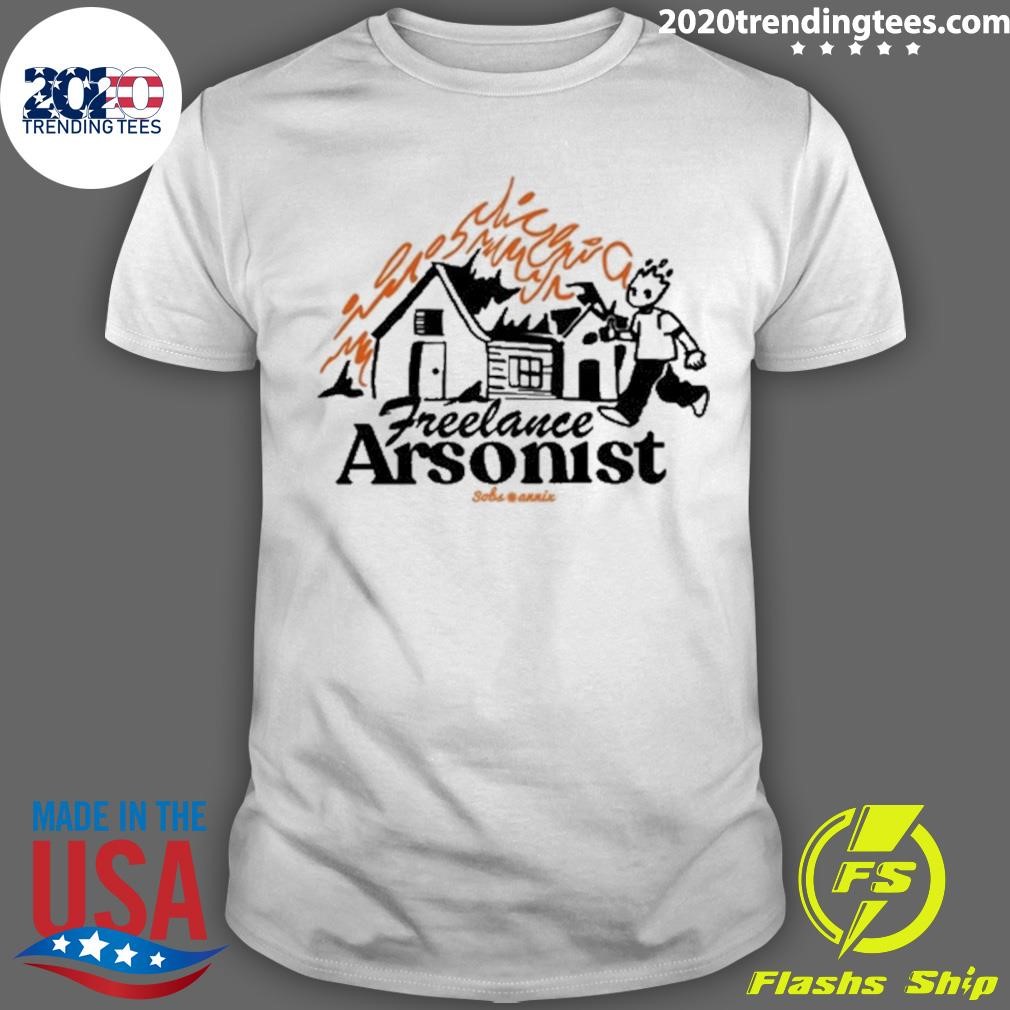 Nice Freelance Arsonist Sobsannix T-shirt