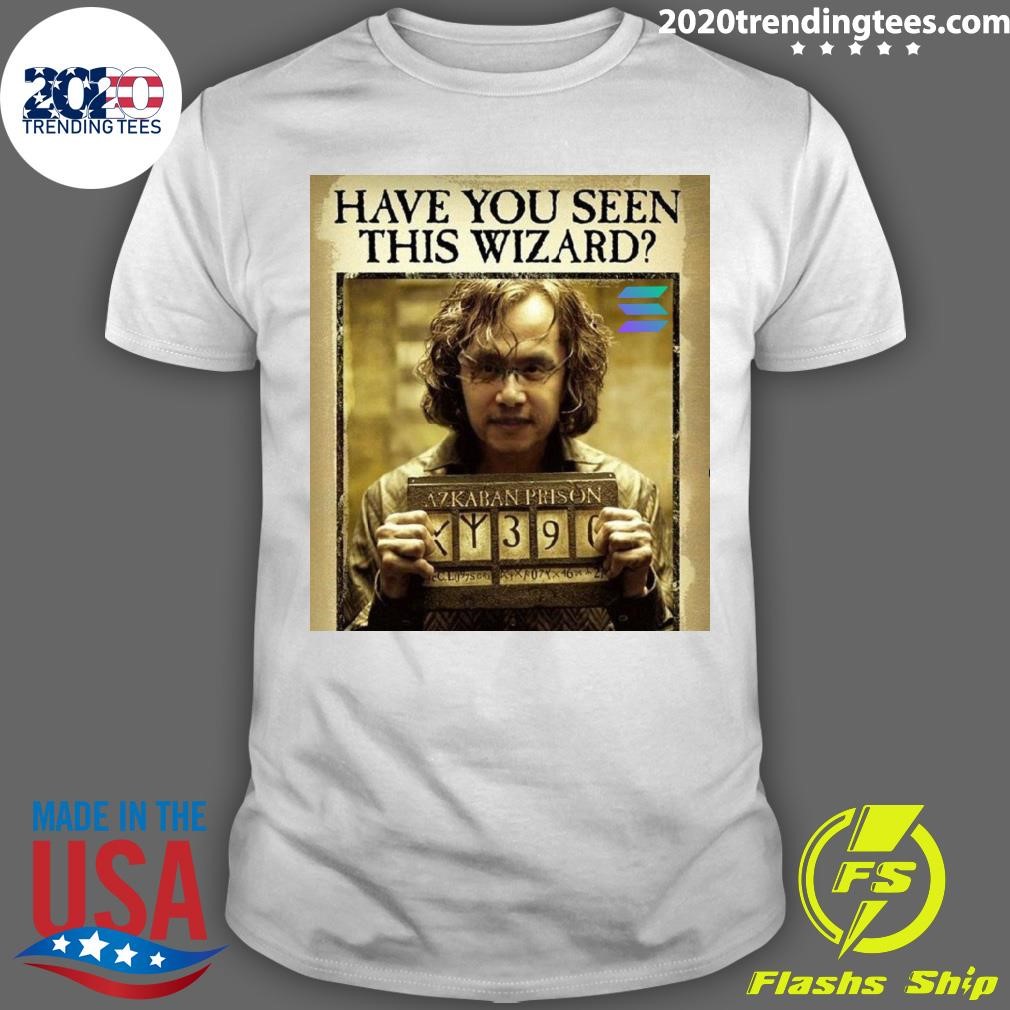 Nice Have You Seen This Wizard Azkaban Prison T-shirt