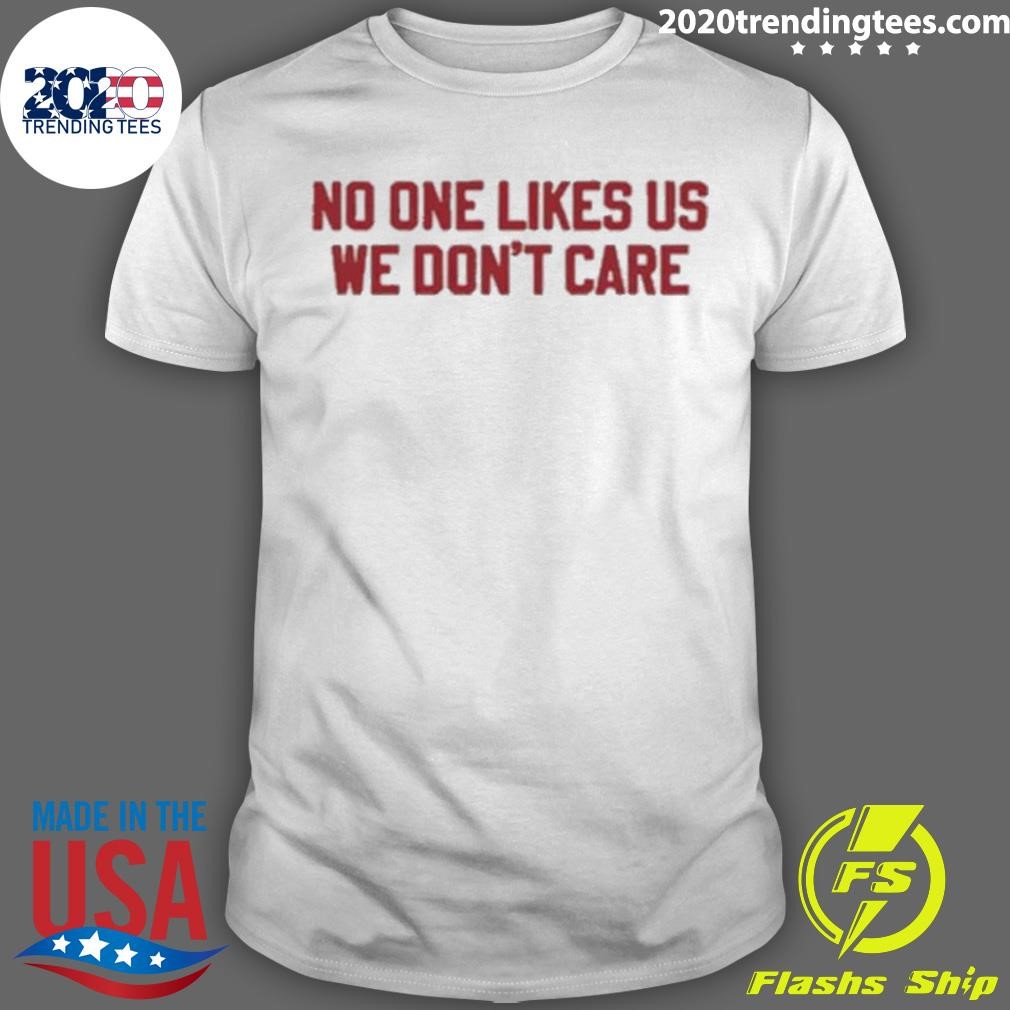 Nice No One Likes Us Philadelphia Phillies 2024 T-shirt