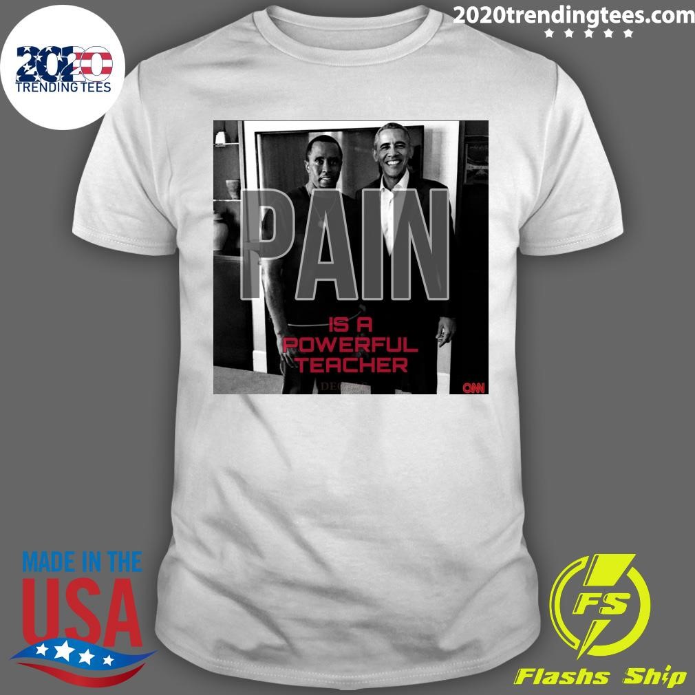 Nice Pain Is A Powerful Teacher T-shirt