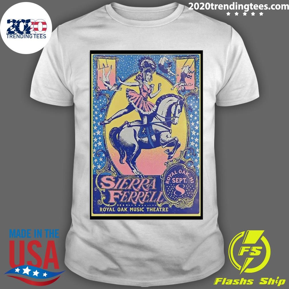 Nice Sierra Ferrell Music Theatre Royal Oak Sept 8 2024 Poster T-shirt