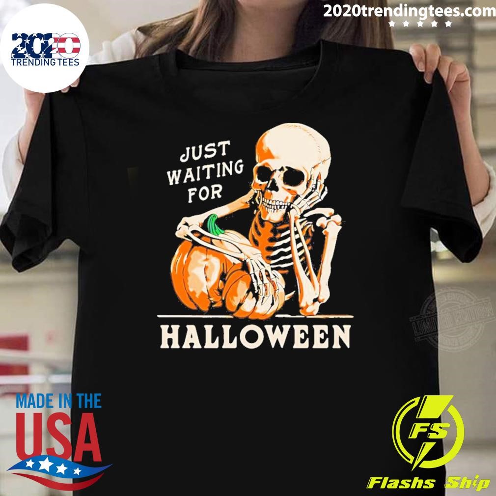 Nice Skeleton Just Waiting For Halloween Season T-Shirt