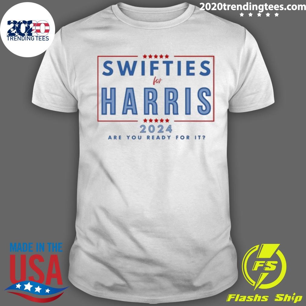 Nice Swifties For Harris Walz 24 Are You Ready For It T-Shirt