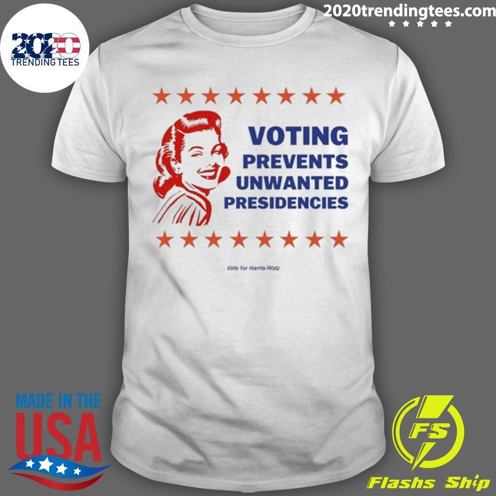 Nice Voting Prevents Unwanted Presidencies Vote For Harris Walz T-shirt