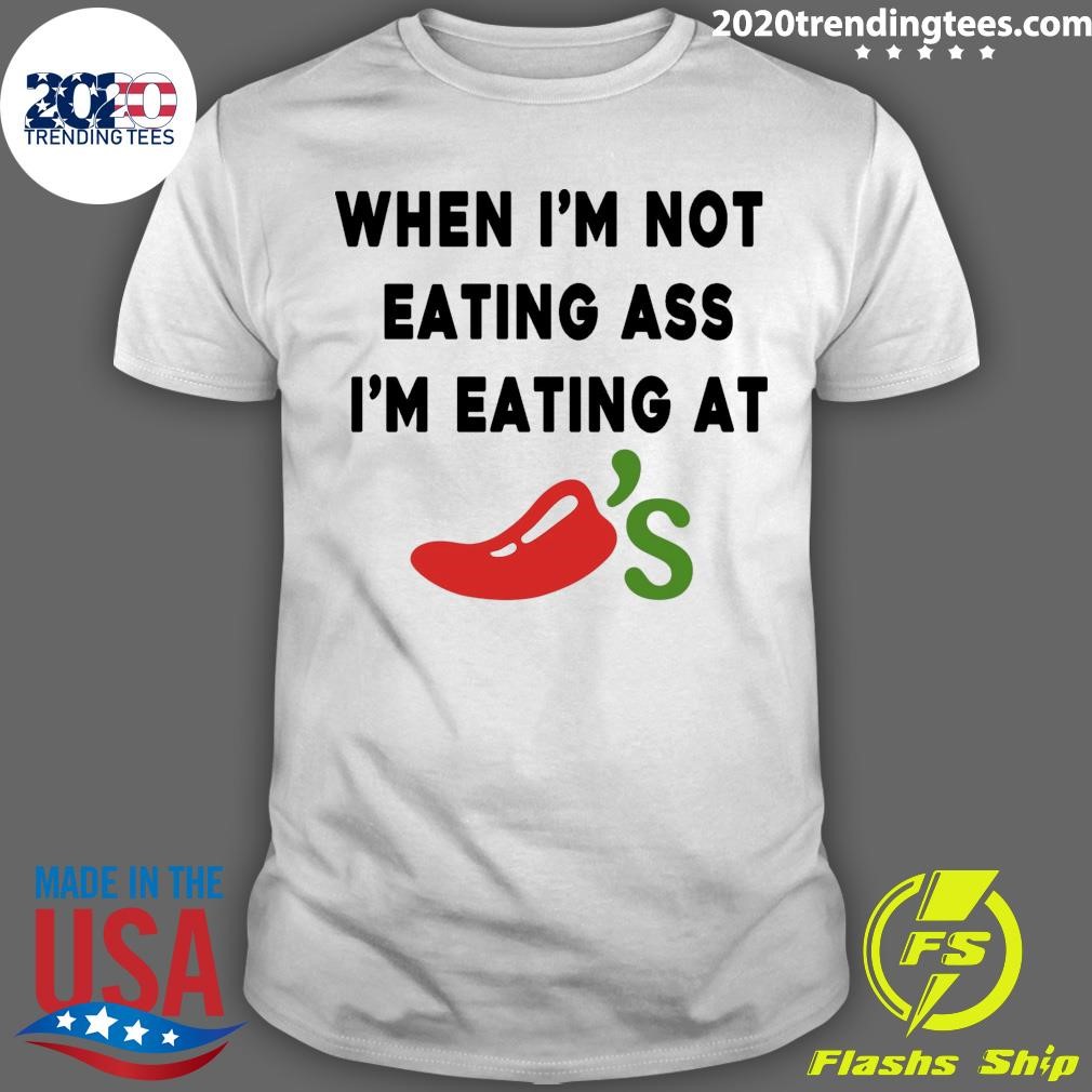 Nice When I'm Eating At Chili’s Custom Printed White T-shirt