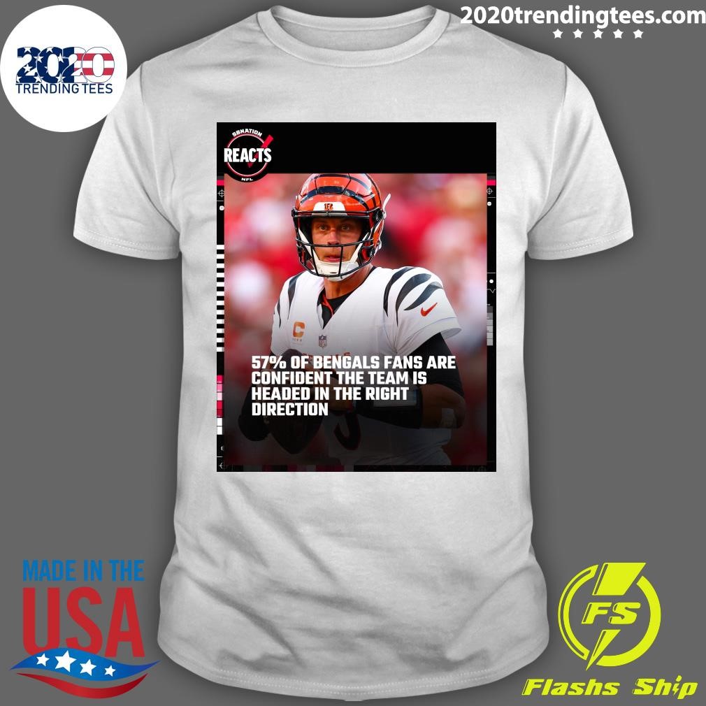 Official 57% Of Bengals Fans Are Confident The Team Is Headed In The Right Direction T-shirt