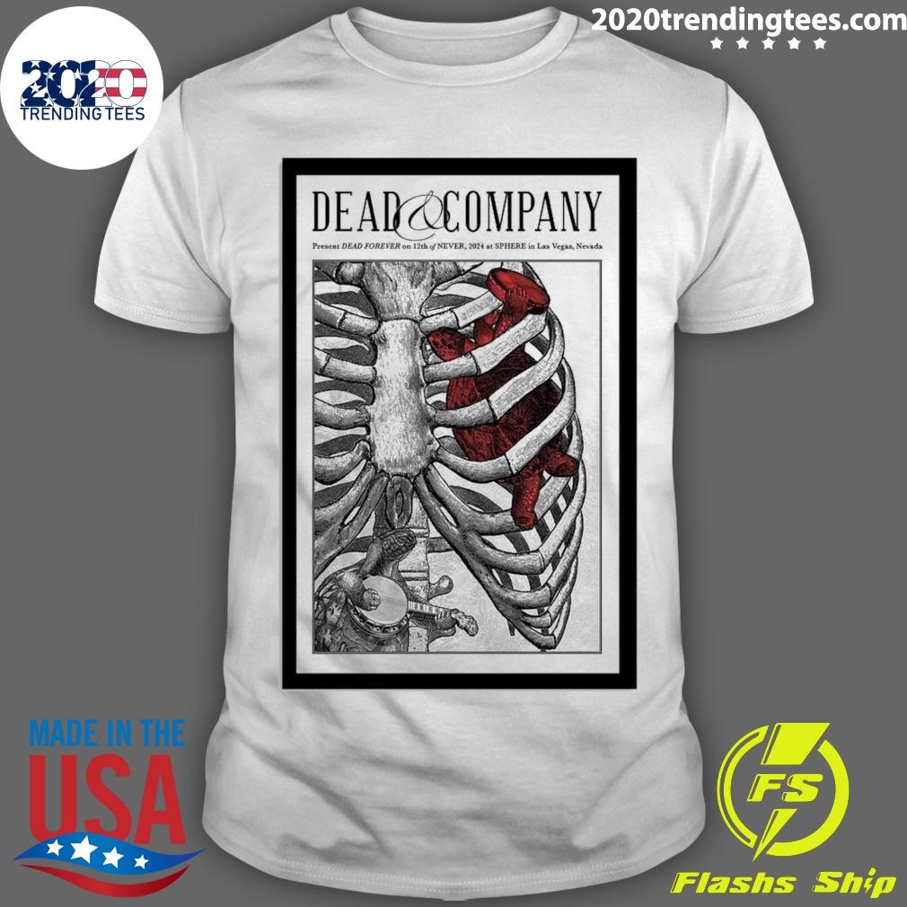 Official Dead & Company Dead Forever On 12th Of Never 2024 At Sphere In Las Vegas NV T-shirt